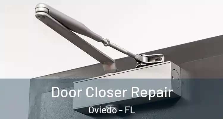  Door Closer Repair Oviedo - FL